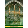 The World's Sixteen Crucified Saviours: Christianity Before Christ (Hardcover)