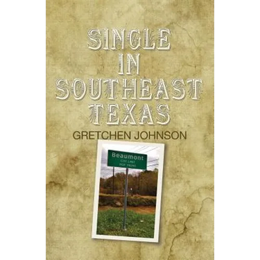 Single in Southeast Texas
