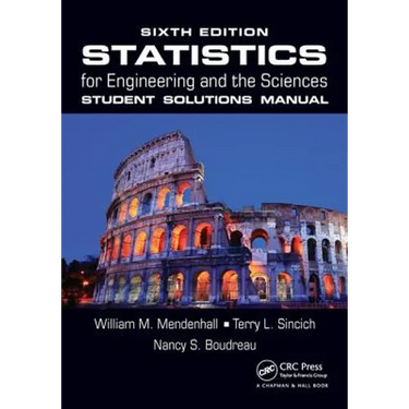 Statistics for Engineering and the Sciences Student Solutions Manual