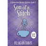 Son of a Stitch: A Knitorious Murder Mystery Book 5