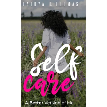 Self Care: A Better Version of Me