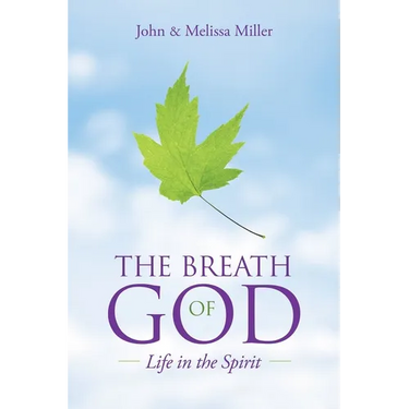 The Breath of God: Life in the Spirit