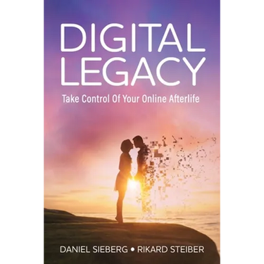 Digital Legacy: Take Control of Your Digital Afterlife