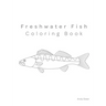 Freshwater Fish Coloring Book