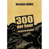 300 per hour: The price for my freedom