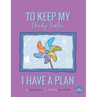To Keep My Body Safe, I Have A Plan