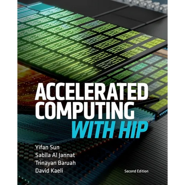 Accelerated Computing With HIP: Second Edition