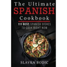 The Ultimate Spanish Cookbook: 111 Best Spanish Dishes to Cook Right Now
