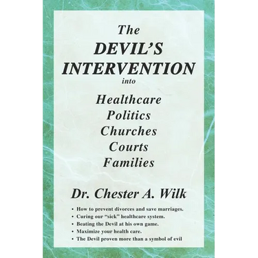 The DEVIL'S INTERVENTION into Healthcare Politics Churches Courts Families
