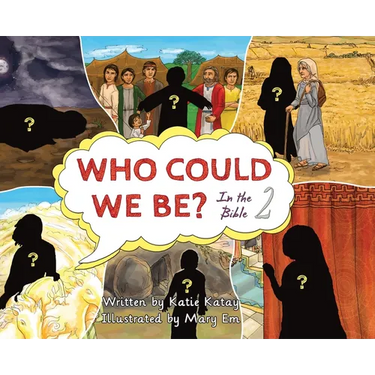 Who Could We Be in the Bible: Volume 2