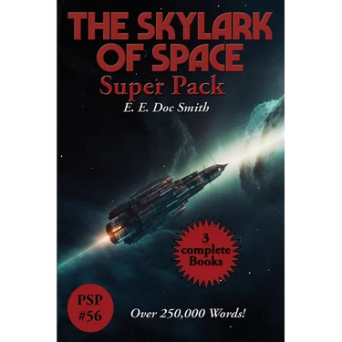The Skylark of Space Super Pack: A Positronic Book