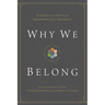 Why We Belong: Evangelical Unity and Denominational Diversity