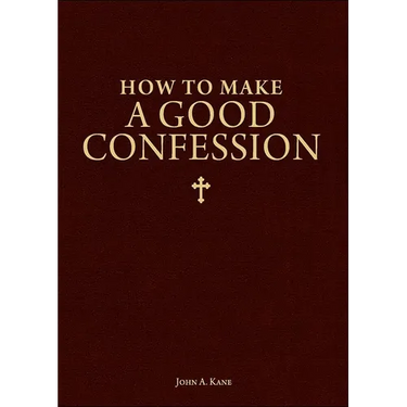 How to Make a Good Confession: A Pocket Guide to Reconciliation with God