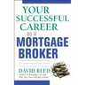 The Your Successful Career as a Mortgage Broker (Special)