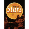 Destined for the Stars: Faith, the Future, and America's Final Frontier