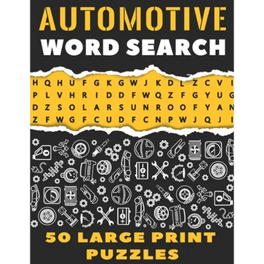 Automotive Word Search 50 Large Print Puzzles: The Best Gift For Mechanic, Engineer and Car Detailer