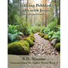 Trekking Pebbled Paths With Jesus