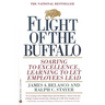 Flight of the Buffalo: Soaring to Excellence, Learning to Let Employees Lead