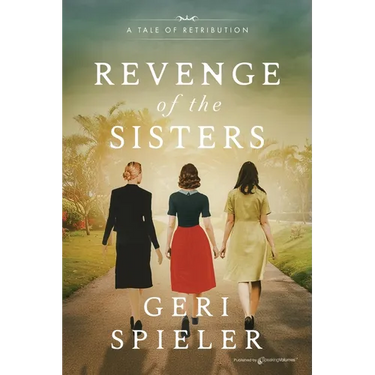 Revenge of the Sisters: A Tale of Retribution
