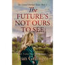 Future's Not Ours To See