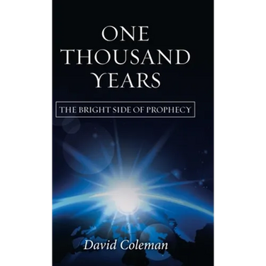 One Thousand Years: The Bright Side of Prophecy