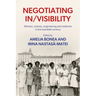 Negotiating In/Visibility: Women, Science, Engineering and Medicine in the Twentieth Century