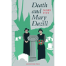 Death and Mary Dazill