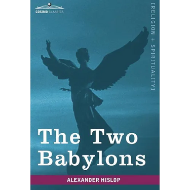 The Two Babylons