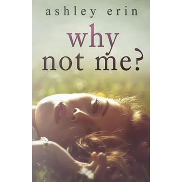 Why Not Me?