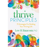 Thrive Principles: 15 Strategies for Building Your Thriving Life