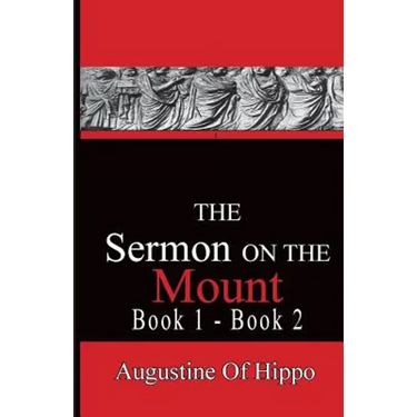 The Sermon On The Mount - Augustine of Hippo: Pathways To The Past
