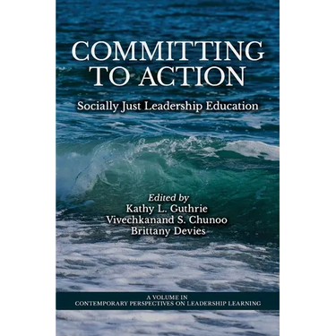 Committing to Action: Socially Just Leadership Education