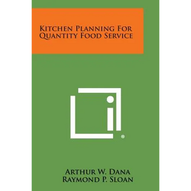 Kitchen Planning for Quantity Food Service