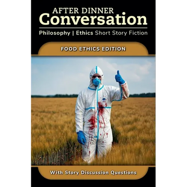 After Dinner Conversation - Food Ethics