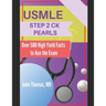 USMLE Step 2 Ck Pearls: Over 500 High Yield Facts to Ace the Exam