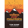 Valleys Over Mountains: A Guide Through The Hard Seasons