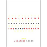 Explaining Consciousness: The Hard Problem