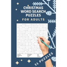 Christmas Word Search Puzzles: 31 word search puzzles - for adults, teens and grown-ups - fun time for christmas - christmas theme - christmas gift -