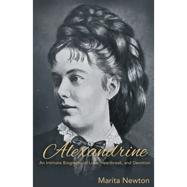 Alexandrine: An Intimate Biography of Love, Heartbreak, and Devotion