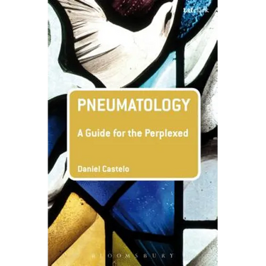 Pneumatology: A Guide for the Perplexed