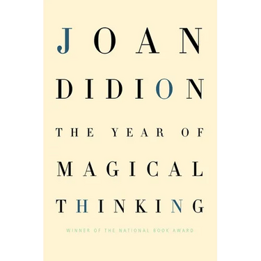 The Year of Magical Thinking