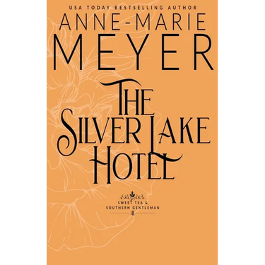 The Silver Lake Hotel: A Sweet, Small Town Southern Romance