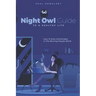 Night Owl Guide To A Healthy Life: How To Exist Comfortably In The Morning People World