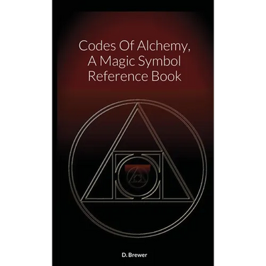 Codes Of Alchemy, A Magic Symbol Reference Book