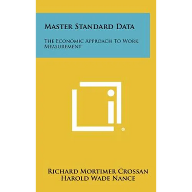 Master Standard Data: The Economic Approach To Work Measurement