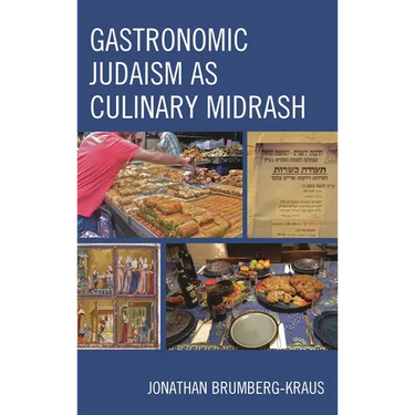 Gastronomic Judaism as Culinary Midrash