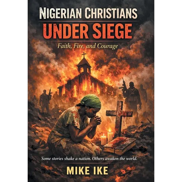 Nigerian Christians Under Siege: Faith, Fire, and Courage