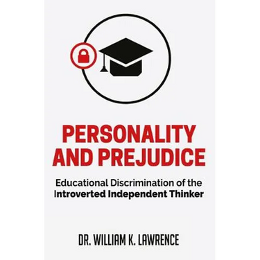 Personality and Prejudice: Educational Discrimination of the Introverted Independent Thinker