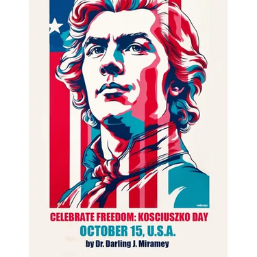 Celebrate Freedom: Kosciuszko Day, October 15 U.S.A.: Lesson Plans K-2, 3-5, 6-8