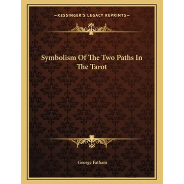 Symbolism Of The Two Paths In The Tarot